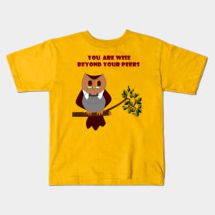 You are Wise Owl Kids T-Shirt